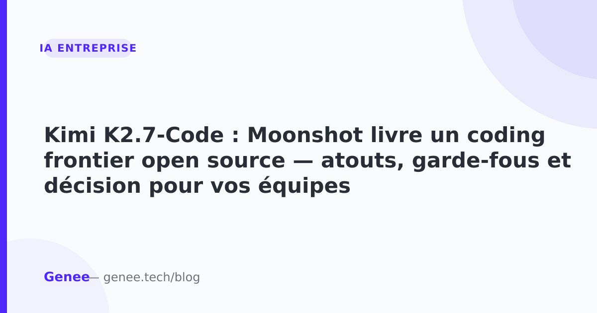Kimi K2.7-Code : coding open source de Moonshot AI | Genee