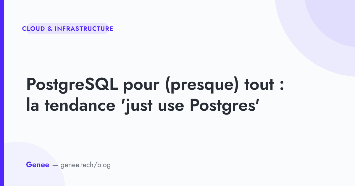 PostgreSQL pour presque tout : just use Postgres | Genee